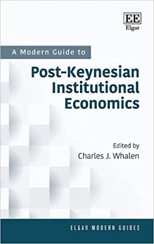 A Modern Guide to Post-Keynesian Institutional Economics