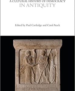A Cultural History of Democracy in Antiquity