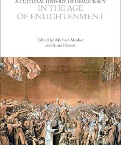 A Cultural History of Democracy in the Age of Enlightenment