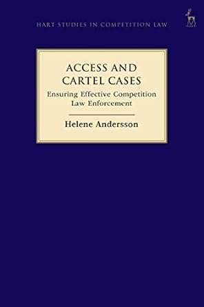 Access and Cartel Cases Ensuring Effective Competition Law Enforcement