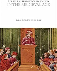 A Cultural History of Education in the Medieval Age