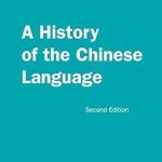 A History of the Chinese Language