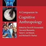 A Companion to Cognitive Anthropology