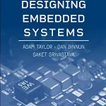 A Hands-On Guide to Designing Embedded Systems