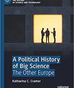 A Political History of Big Science The Other Europe