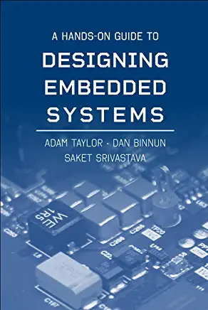 A Hands-On Guide to Designing Embedded Systems