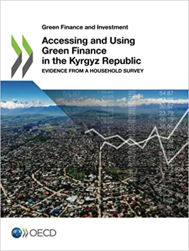 Accessing and Using Green Finance in the Kyrgyz Republic