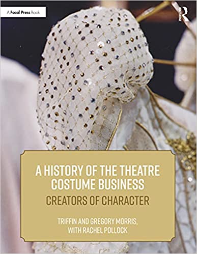 Routledge A History of the Theatre Costume Business Creators of Character