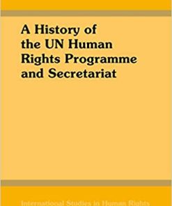 A History of the Un Human Rights Programme and Secretariat