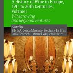 A History of Wine in Europe 19th to 20th Centuries Volume I Winegrowing and Regional Features