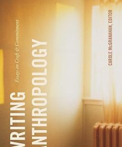 Writing Anthropology Essays on Craft and Commitment