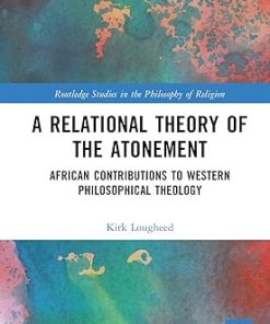 A Relational Theory of the Atonement African Contributions to Western Philosophical Theology
