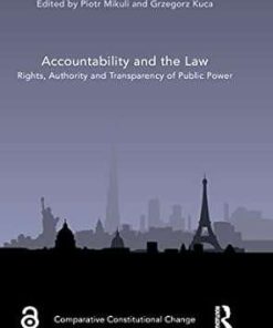 Accountability and the Law Rights Authority and Transparency of Public Power