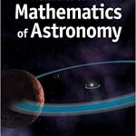 A Student's Guide to the Mathematics of Astronomy