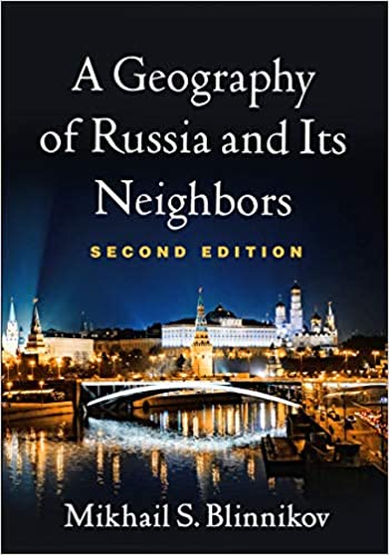 A Geography of Russia and Its Neighbors Second Edition