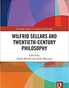 Wilfrid Sellars and Twentieth-Century Philosophy