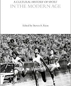 A Cultural History of Sport in the Modern Age