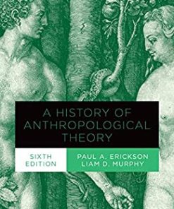 A History of Anthropological Theory Sixth Edition