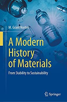 A Modern History of Materials From Stability to Sustainability