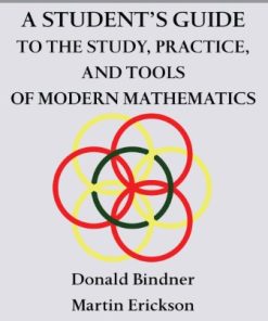 A Student's Guide to the Study Practice and Tools of Modern Mathematics