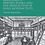 A Concise Companion to the Study of Manuscripts Printed Books and the Production of Early Modern Texts A Festschrift for Gordon Campbell