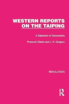 Western Reports on the Taiping A Selection of Documents