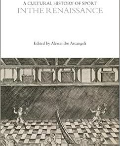 A Cultural History of Sport in the Renaissance