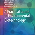 A Practical Guide to Environmental Biotechnology