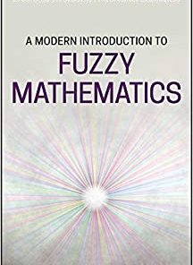 A Modern Introduction to Fuzzy Mathematics