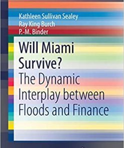 Will Miami Survive? The Dynamic Interplay Between Floods and Finance