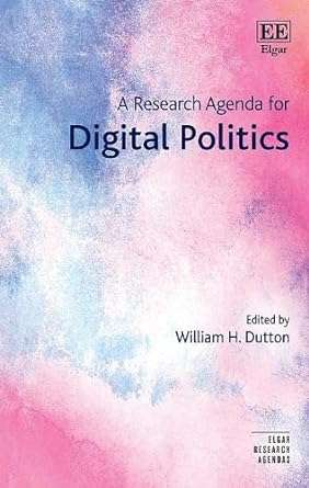 A Research Agenda for Digital Politics