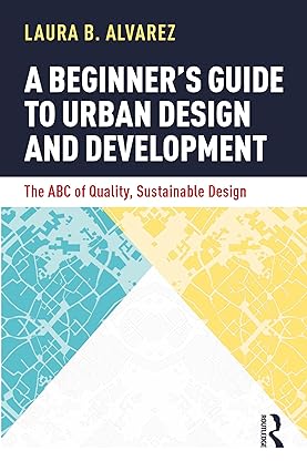 Routledge A Beginner's Guide to Urban Design and Development