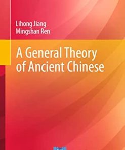 A General Theory of Ancient Chinese