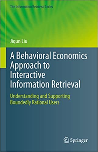 A Behavioral Economics Approach to Interactive Information Retrieval