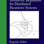 A Practical Guide to Geometric Regulation for Distributed Parameter Systems