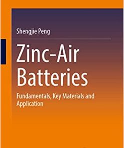 Zinc-Air Batteries Fundamentals Key Materials and Application