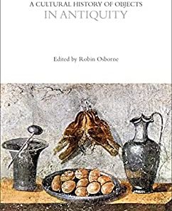 A Cultural History of Objects in Antiquity