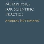 A Minimal Metaphysics for Scientific Practice