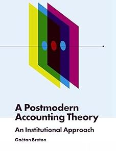 A Postmodern Accounting TheoryAn Institutional Approach