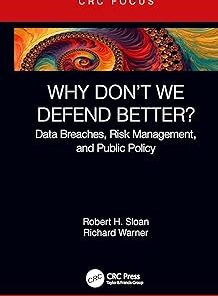 Why Don't We Defend Better? Data Breaches Risk Management and Public Policy