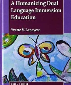 A Humanizing Dual Language Immersion Education