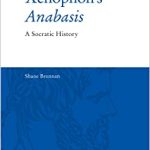 Xenophon's Anabasis A Socratic History