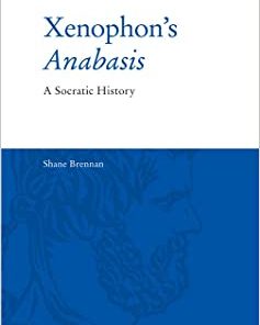 Xenophon's Anabasis A Socratic History