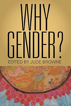 Why Gender?