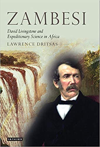 Zambesi David Livingstone and Expeditionary Science in Africa