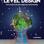 A Practical Guide to Level Design From Theory to Practice Diplomacy and Production