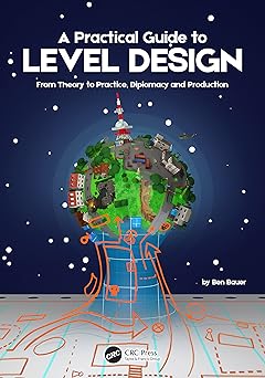 A Practical Guide to Level Design From Theory to Practice Diplomacy and Production