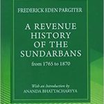 A REVENUE HISTORY OF THE SUNDARBANS FROM 1765 TO 1870 ()