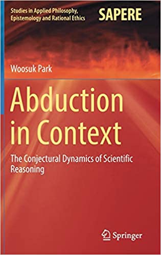 Abduction in Context The Conjectural Dynamics of Scientific Reasoning
