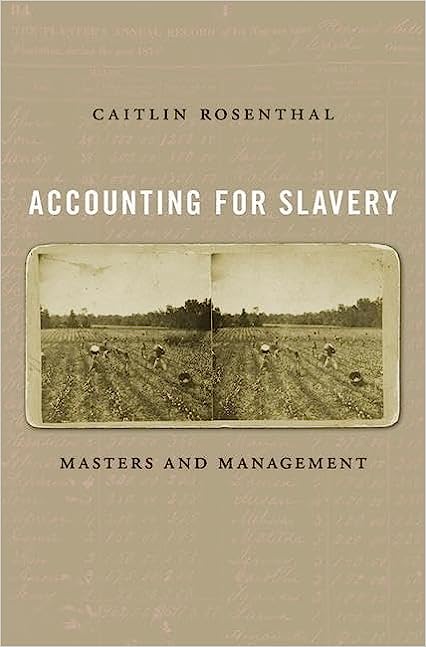 Accounting for Slavery Masters and Management